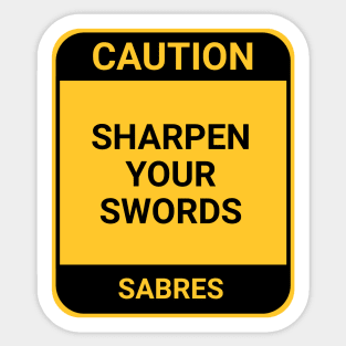 SHARPEN YOUR SWORDS Sticker